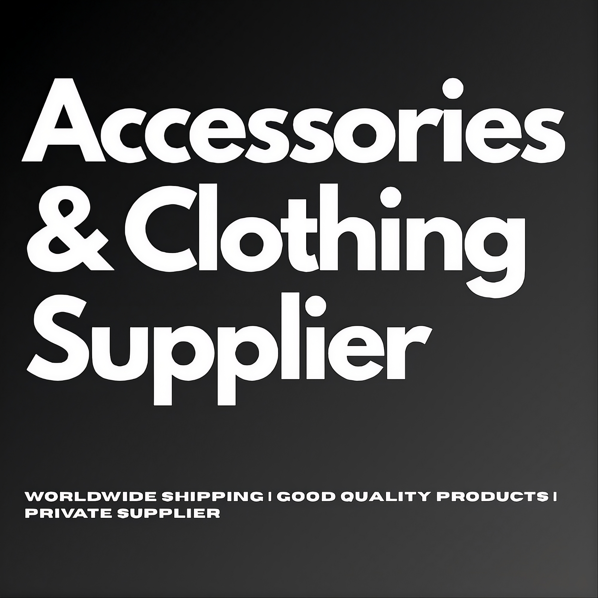 Clothing & Accessories Supplier (Private)