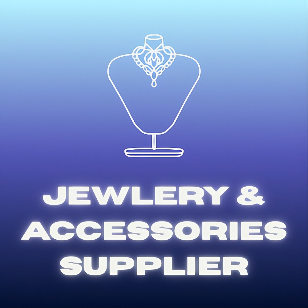 Jewlery & Accessories Supplier